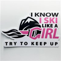 3 Try To Keep Up Sticker - Ski Like A Girl
